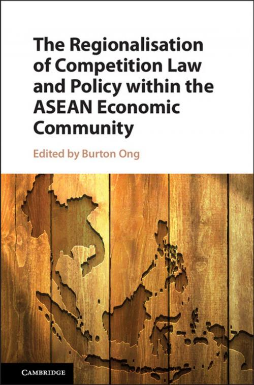 Cover of the book The Regionalisation of Competition Law and Policy within the ASEAN Economic Community by , Cambridge University Press