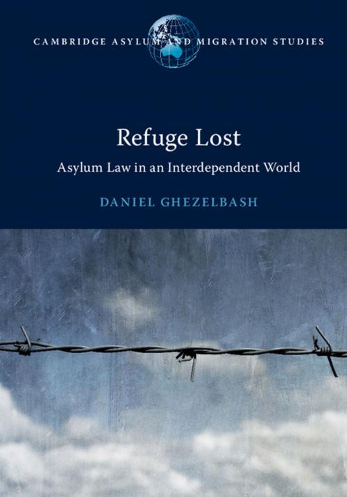 Cover of the book Refuge Lost by Daniel Ghezelbash, Cambridge University Press