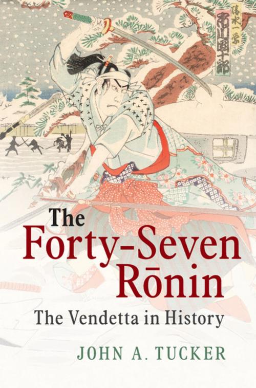 Cover of the book The Forty-Seven Ronin by John Tucker, Cambridge University Press
