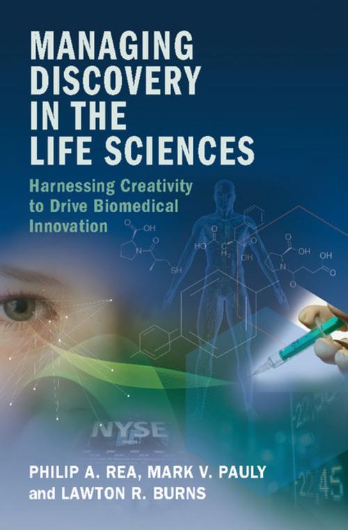 Cover of the book Managing Discovery in the Life Sciences by Philip A. Rea, Mark V. Pauly, Lawton R. Burns, Cambridge University Press