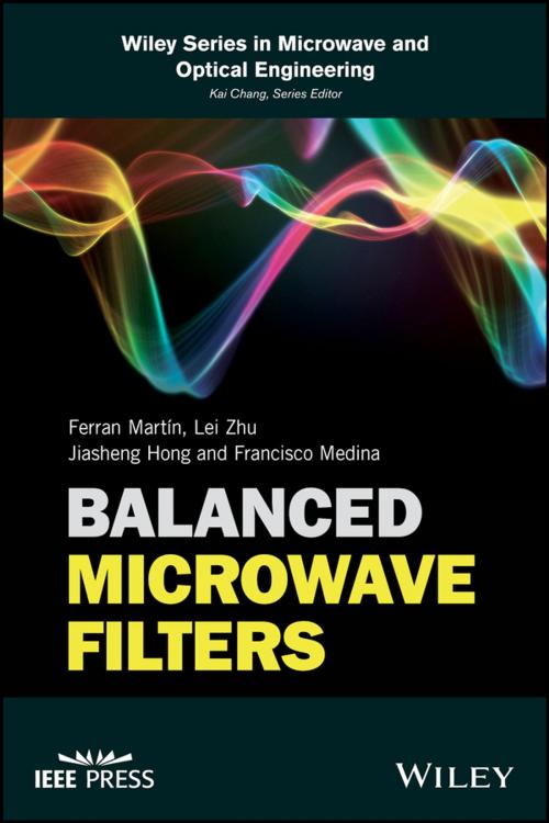 Cover of the book Balanced Microwave Filters by Lei Zhu, Jiasheng Hong, Francisco Medina, Ferran Martin, Wiley