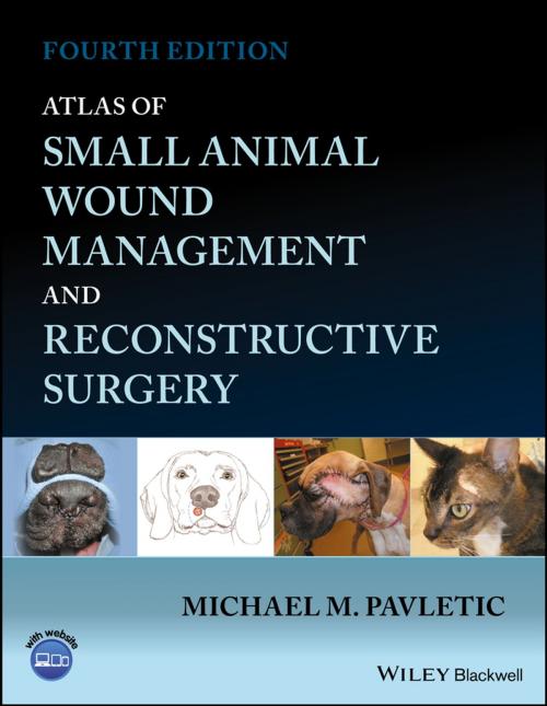 Cover of the book Atlas of Small Animal Wound Management and Reconstructive Surgery by , Wiley