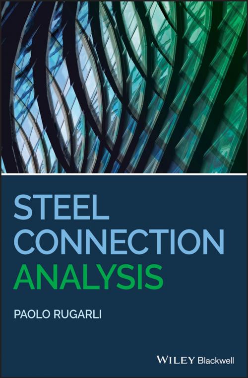 Cover of the book Steel Connection Analysis by Paolo Rugarli, Wiley