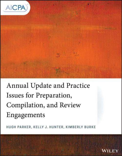 Cover of the book Annual Update and Practice Issues for Preparation, Compilation, and Review Engagements by Hugh Parker, Kimberly Burke, Kelly J. Hunter, Wiley