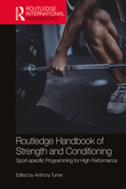 Cover of the book Routledge Handbook of Strength and Conditioning by , Taylor and Francis