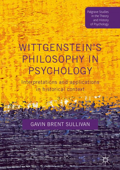 Cover of the book Wittgenstein’s Philosophy in Psychology by Gavin Brent Sullivan, Palgrave Macmillan UK