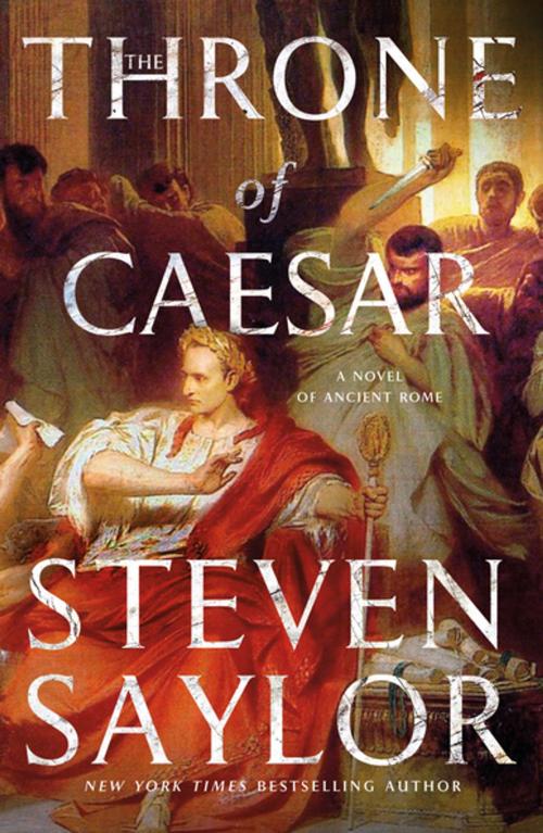 Cover of the book The Throne of Caesar by Steven Saylor, St. Martin's Press