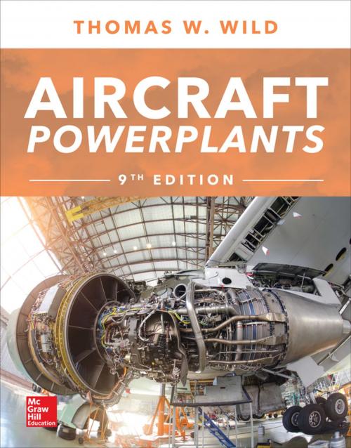 Cover of the book Aircraft Powerplants, Ninth Edition by Thomas W. Wild, McGraw-Hill Education