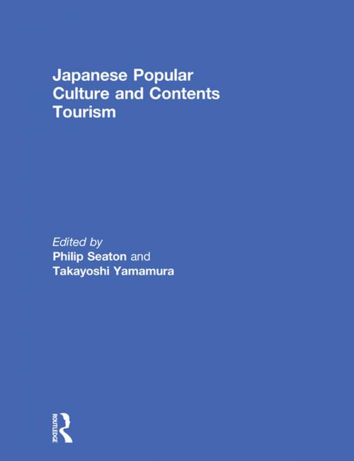 Cover of the book Japanese Popular Culture and Contents Tourism by , Taylor and Francis