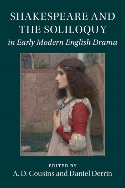 Cover of the book Shakespeare and the Soliloquy in Early Modern English Drama by , Cambridge University Press