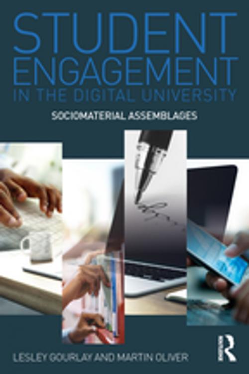 Cover of the book Student Engagement in the Digital University by Lesley Gourlay, Martin Oliver, Taylor and Francis