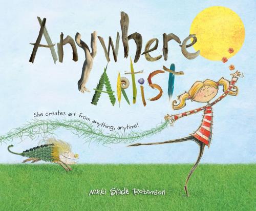 Cover of the book Anywhere Artist by Nikki Slade Robinson, HMH Books
