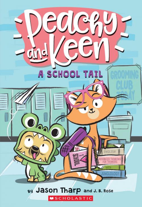 Cover of the book A School Tail (Peachy and Keen #1) by Jason Tharp, J. B. Rose, Scholastic Inc.