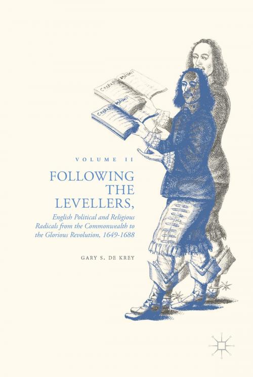 Cover of the book Following the Levellers, Volume Two by Gary S. De Krey, Palgrave Macmillan UK