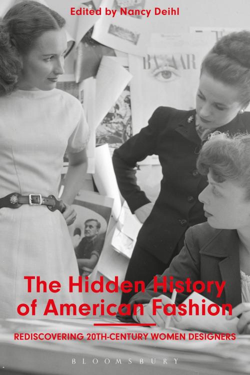 Cover of the book The Hidden History of American Fashion by , Bloomsbury Publishing