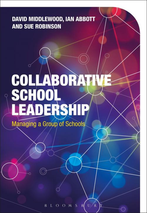 Cover of the book Collaborative School Leadership by Ian Abbott, Dr David Middlewood, Dr Sue Robinson, Bloomsbury Publishing