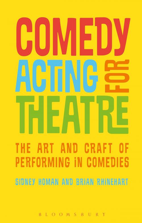 Cover of the book Comedy Acting for Theatre by Professor Sidney Homan, Dr Brian Rhinehart, Bloomsbury Publishing