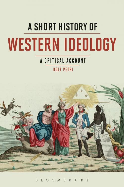Cover of the book A Short History of Western Ideology by Prof. Rolf Petri, Bloomsbury Publishing