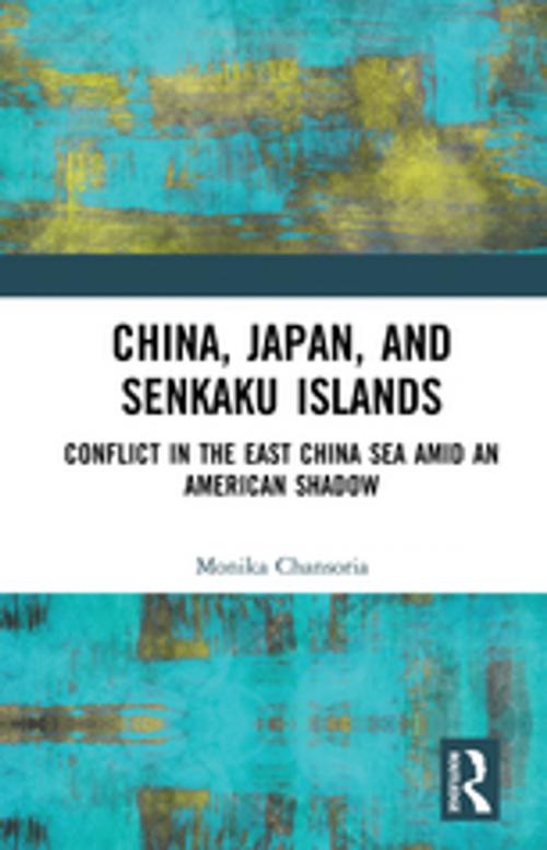 Cover of the book China, Japan, and Senkaku Islands by Monika Chansoria, Taylor and Francis