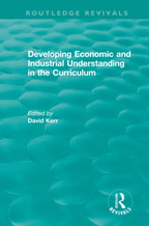 Cover of the book Developing Economic and Industrial Understanding in the Curriculum (1994) by , Taylor and Francis