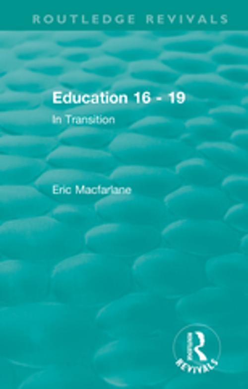 Cover of the book Education 16 - 19 (1993) by Eric Macfarlane, Taylor and Francis