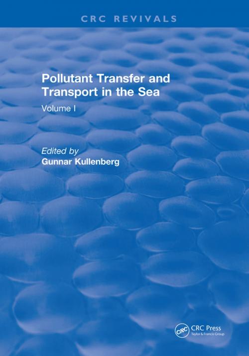 Cover of the book Pollutant Transfer and Transport in The Sea by Gunnar Kullenberg, CRC Press