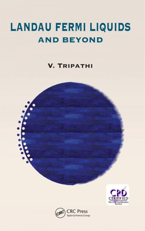 Cover of the book Landau Fermi Liquids and Beyond by V. Tripathi, CRC Press