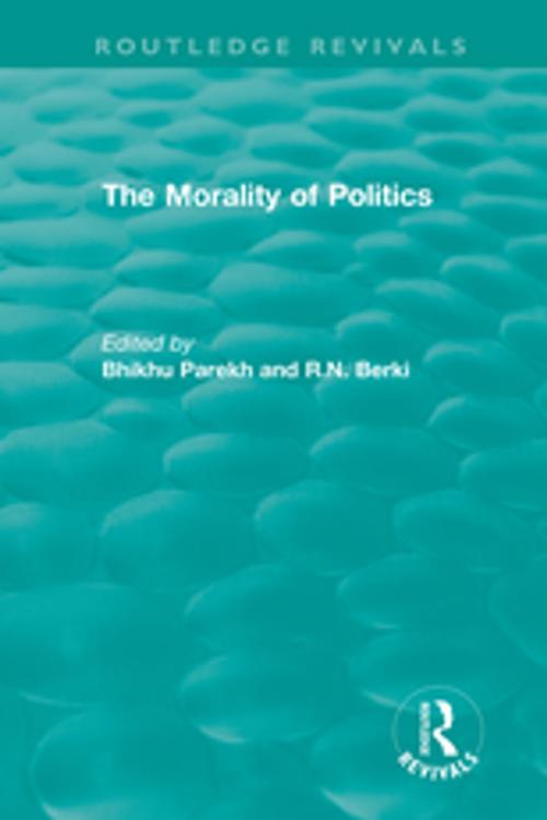 Cover of the book Routledge Revivals: The Morality of Politics (1972) by , Taylor and Francis