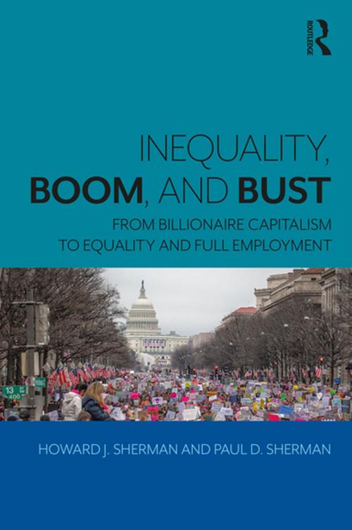 Cover of the book Inequality, Boom, and Bust by Howard J. Sherman, Paul D. Sherman, Taylor and Francis