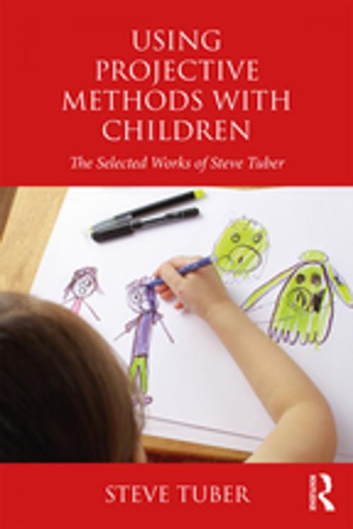 Cover of the book Using Projective Methods with Children by Steve Tuber, Taylor and Francis