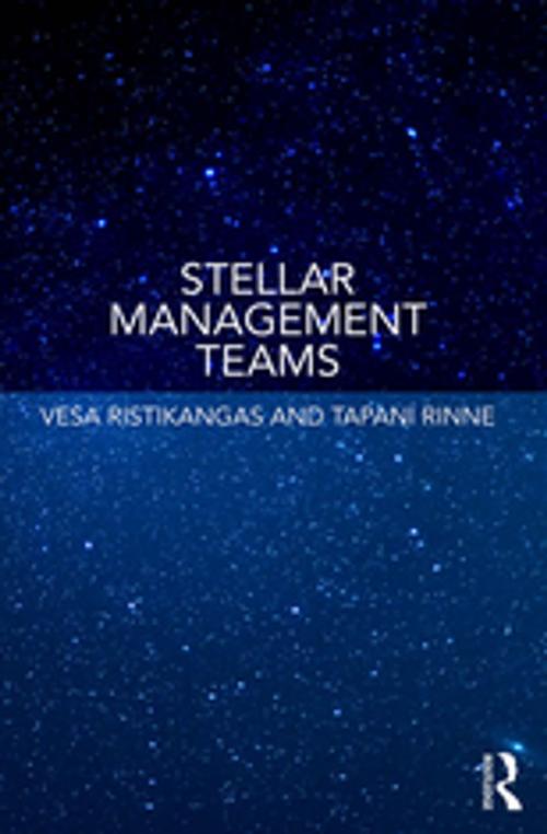 Cover of the book Stellar Management Teams by Vesa Ristikangas, Tapani Rinne, Taylor and Francis