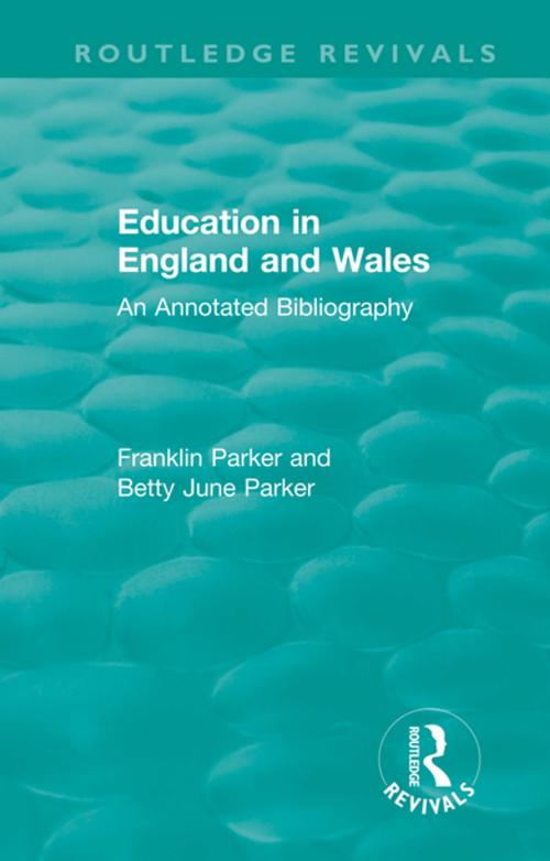Cover of the book Education in England and Wales by Franklin Parker, Betty June Parker, Taylor and Francis