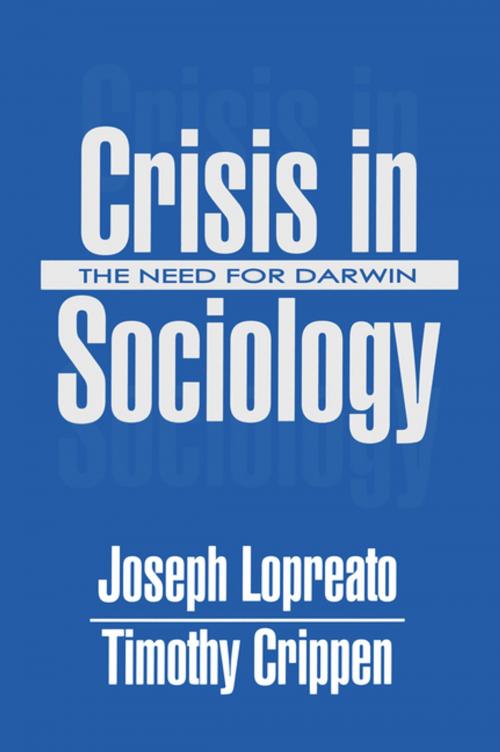 Cover of the book Crisis in Sociology by Joseph Lopreato, Timothy Crippen, Taylor and Francis