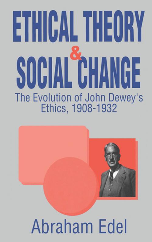 Cover of the book Ethical Theory and Social Change by Abraham Edel, Taylor and Francis