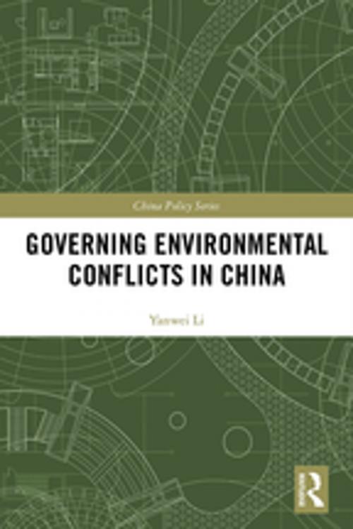 Cover of the book Governing Environmental Conflicts in China by Yanwei Li, Taylor and Francis