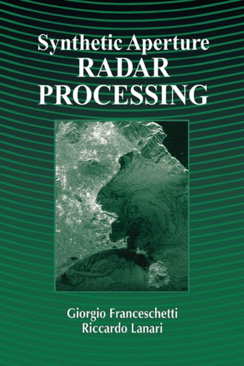 Cover of the book Synthetic Aperture Radar Processing by Giorgio Franceschetti, Riccardo Lanari, CRC Press