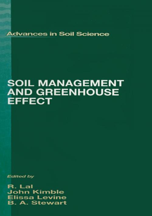 Cover of the book Soil Management and Greenhouse Effect by John M. Kimble, Elissa R. Levine, B.A. Stewart, CRC Press