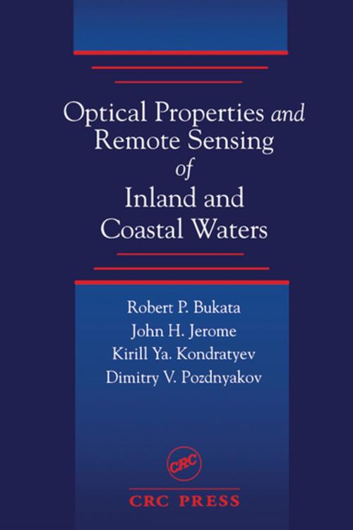 Cover of the book Optical Properties and Remote Sensing of Inland and Coastal Waters by Robert P. Bukata, John H. Jerome, Alexander S. Kondratyev, Dimitry V. Pozdnyakov, CRC Press