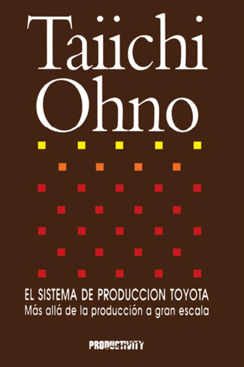 Cover of the book El Sistema de Produccion Toyota by Taiichi Ohno, Taylor and Francis