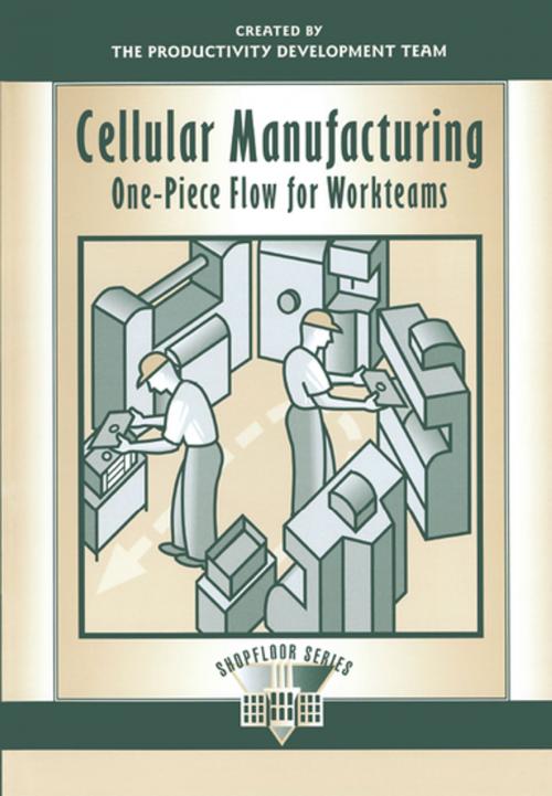 Cover of the book Cellular Manufacturing by ProductivityDevelopmentTeam, Taylor and Francis