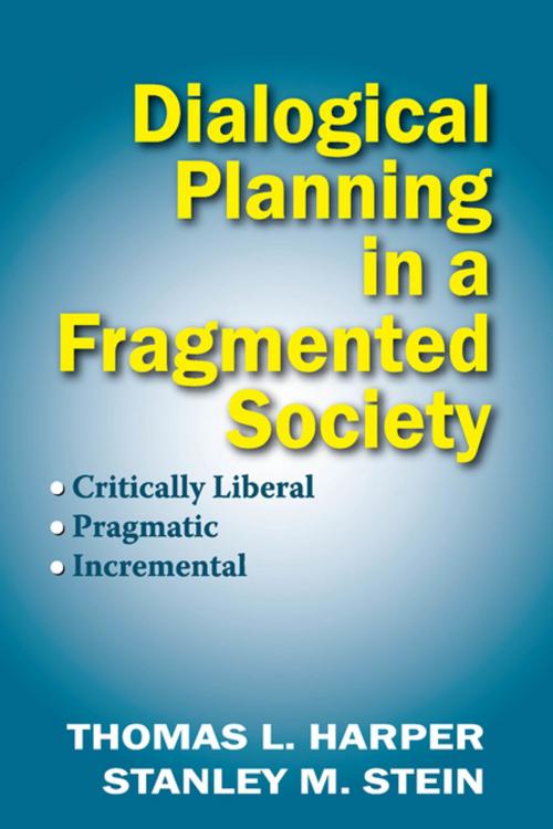 Cover of the book Dialogical Planning in a Fragmented Society by Thomas L. Harper, Stanley Stein, Taylor and Francis