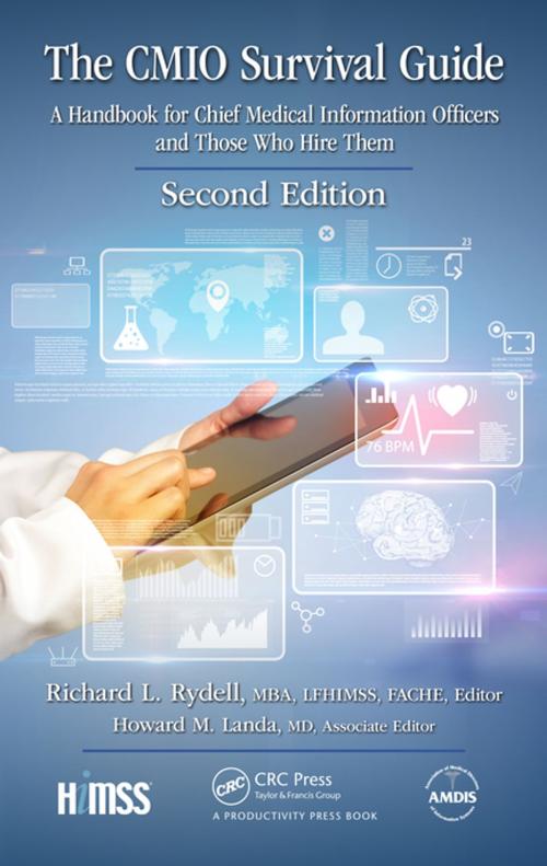 Cover of the book The CMIO Survival Guide by Richard L. Rydell, MBA, FACHE, LFHIMSS, Editor, Howard M. Landa, MD, Associate Editor, Taylor and Francis