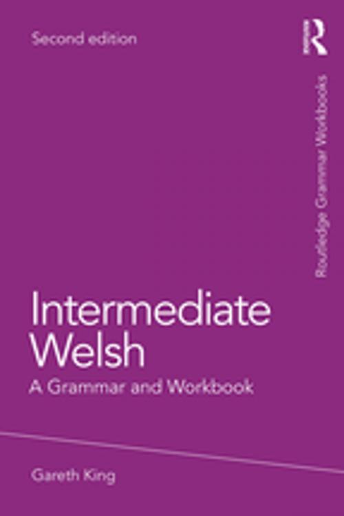 Cover of the book Intermediate Welsh by Gareth King, Taylor and Francis