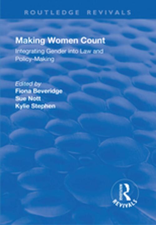 Cover of the book Making Women Count: Integrating Gender into Law and Policy-making by Kylie Stephen, Taylor and Francis