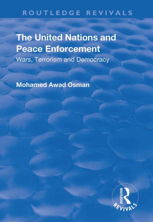 Cover of the book The United Nations and Peace Enforcement by Mohamed Awad Osman, Taylor and Francis