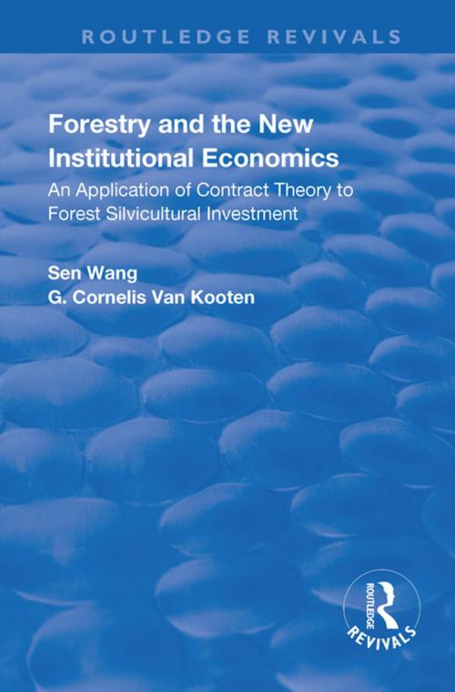 Cover of the book Forestry and the New Institutional Economics by Sen Wang, G. Cornelis van Kooten, Taylor and Francis