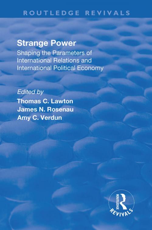 Cover of the book Strange Power: Shaping the Parameters of International Relations and International Political Economy by , Taylor and Francis