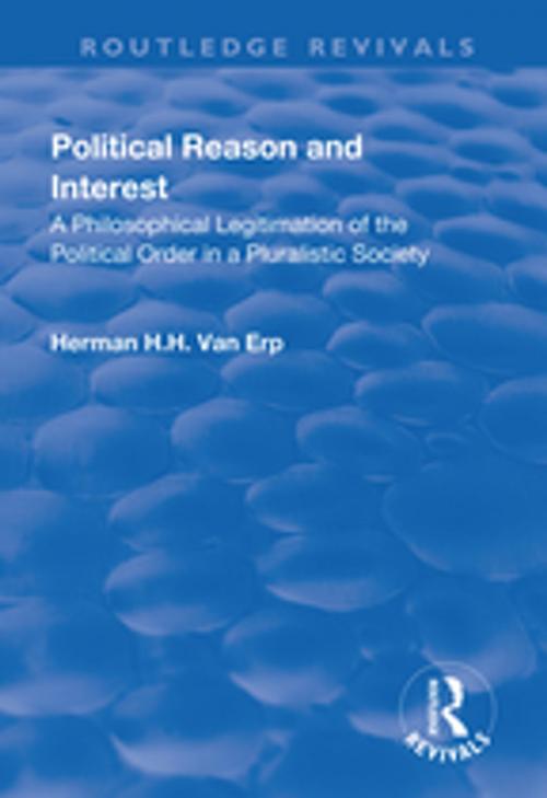 Cover of the book Political Reason and Interest by Herman H.H. van Erp, Taylor and Francis