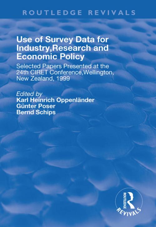 Cover of the book Use of Survey Data for Industry, Research and Economic Policy: Selected Papers Presented at the 24th CIRET Conference, Wellington, New Zealand 1999 by , Taylor and Francis