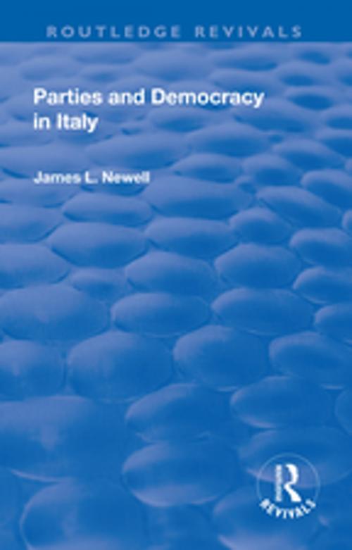 Cover of the book Parties and Democracy in Italy by James L Newell, Taylor and Francis